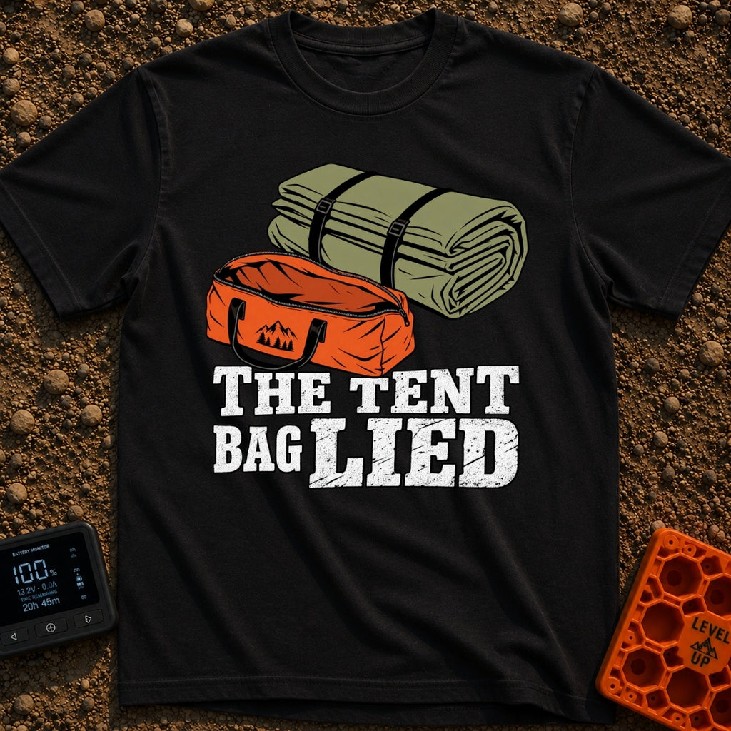 The Tent Bag Lied - T-Shirt in Black - A graphic showing a large rolled-up green tent sitting next to a noticeably...