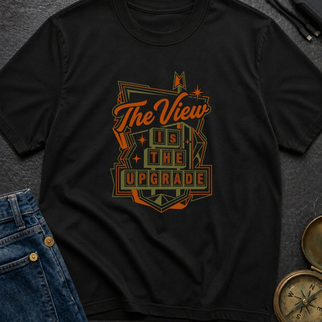 Upgrade Your View - T-Shirt
