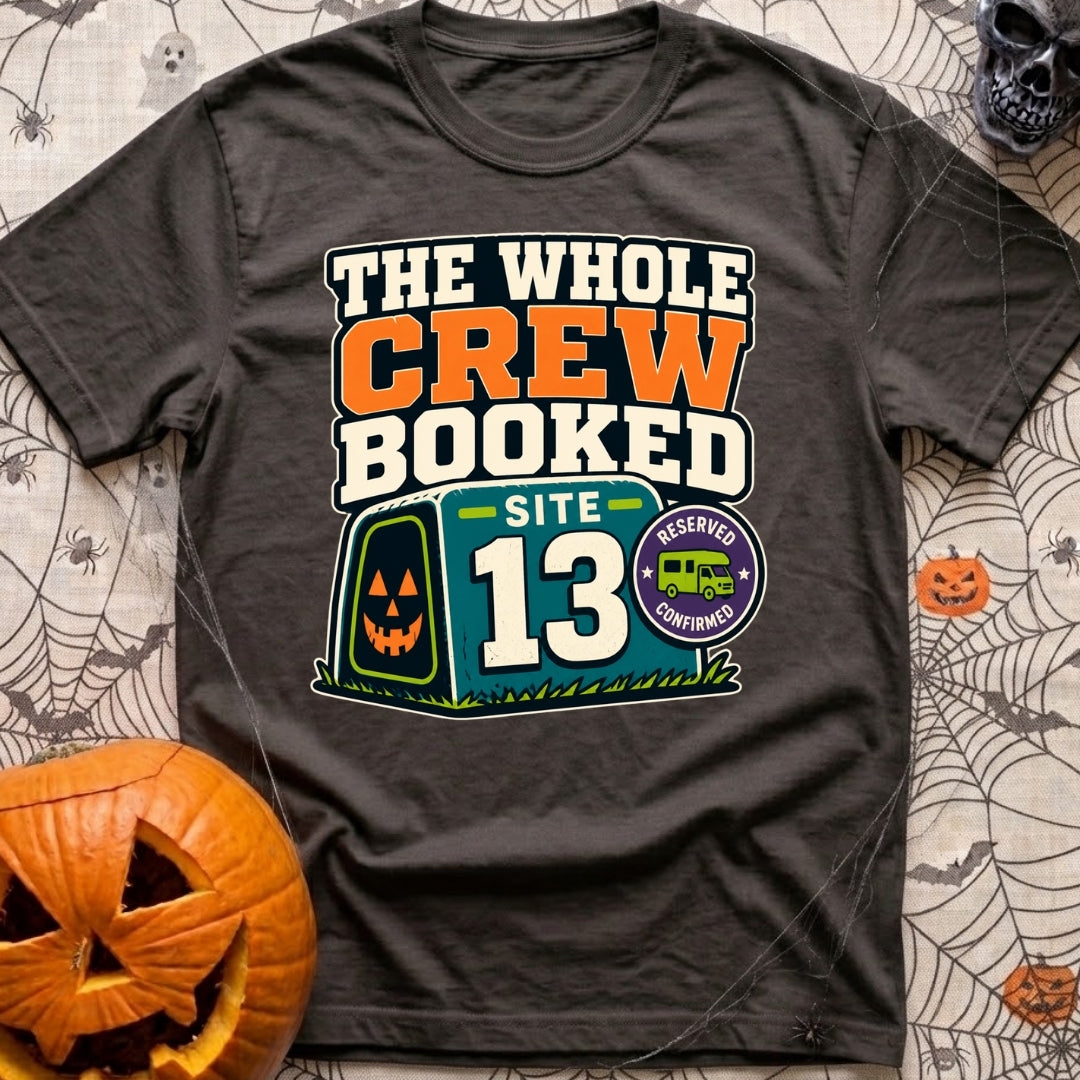 The Whole Crew Booked - T-Shirt in Graphite - A typographic design reading 'THE WHOLE CREW BOOKED', above a teal campsite...