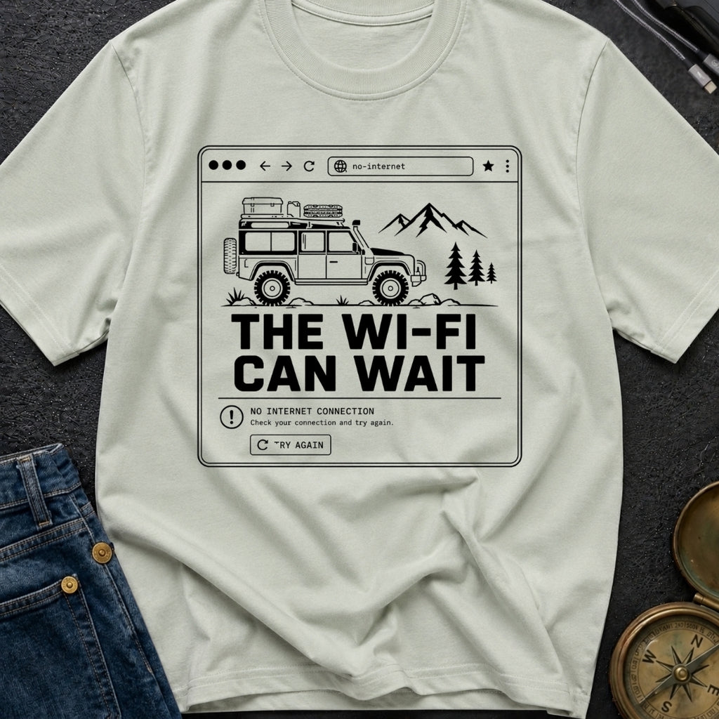 The Wifi Can Wait - T-Shirt