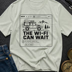 The Wifi Can Wait - T-Shirt