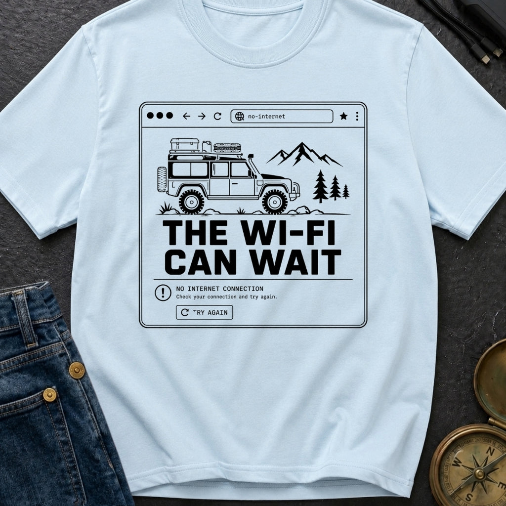 The Wifi Can Wait - T-Shirt
