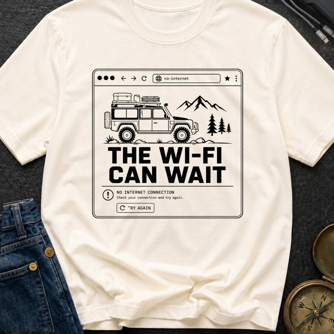 The Wifi Can Wait - T-Shirt