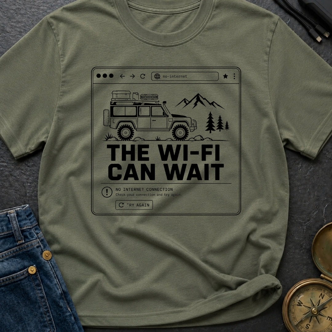 The Wifi Can Wait - T-Shirt