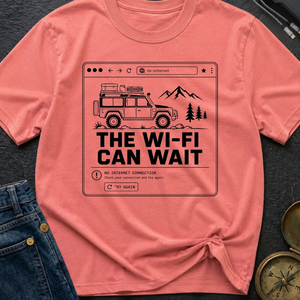 The Wifi Can Wait - T-Shirt