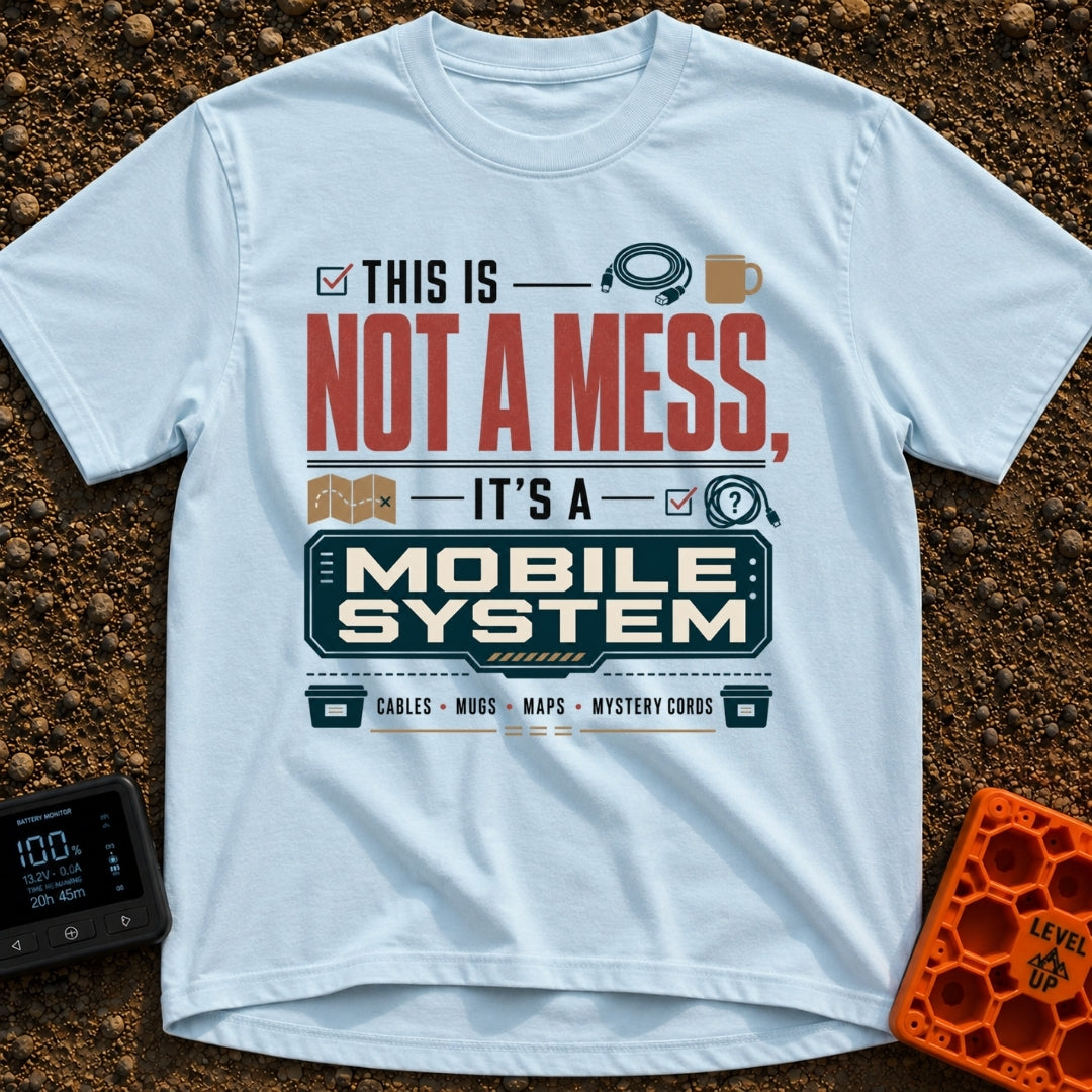 Just A Mobile System - T-Shirt in Chambray - A text-based design reading "THIS IS NOT A MESS, IT'S A MOBILE SYSTEM"...