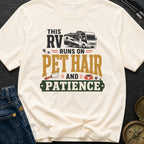 This Rv Runs On Pet Hair And Patience - T-Shirt