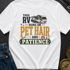 This Rv Runs On Pet Hair And Patience - T-Shirt