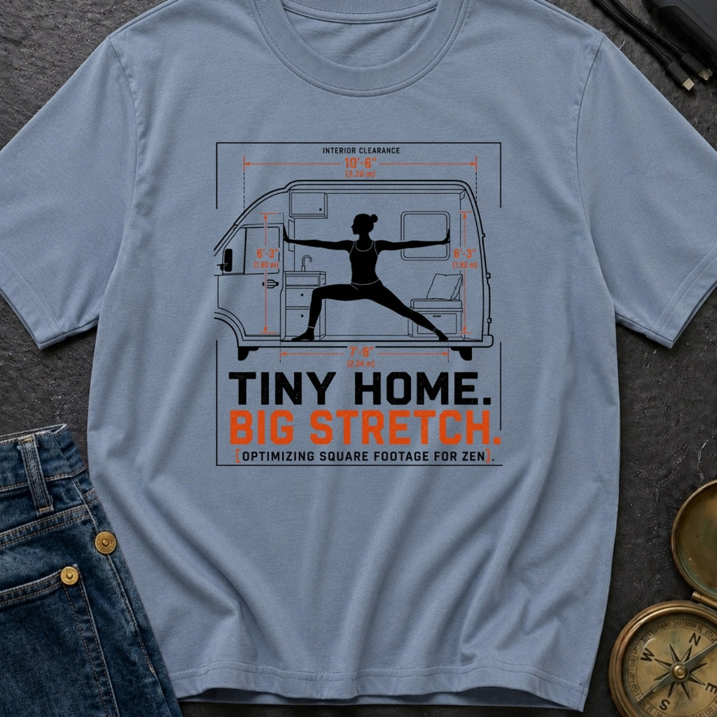 Stretch Your Square Footage - T-Shirt