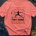 Stretch Your Square Footage - T-Shirt