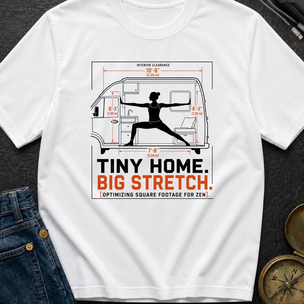 Stretch Your Square Footage - T-Shirt