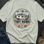 Tiny Home Inside Jokes - T-Shirt