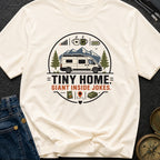 Tiny Home Inside Jokes - T-Shirt