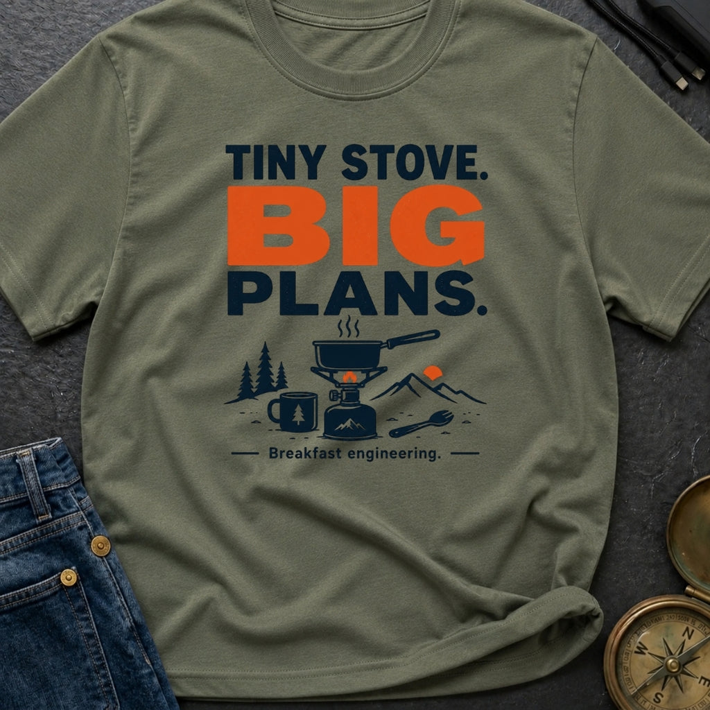 Tiny Stove Big Plans - T-Shirt