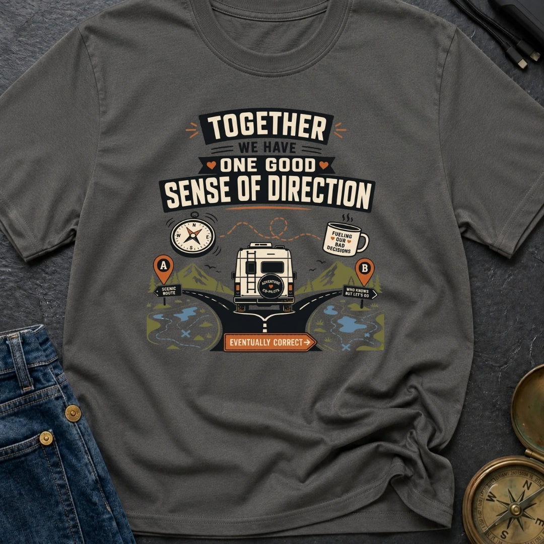 One Sense Of Direction - T-Shirt
