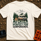 Too Old For Meetings - T-Shirt in Ivory - A camper van with a tilted solar panel on its roof parked next to a green tent,...