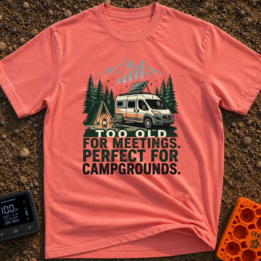 Too Old For Meetings - T-Shirt in Watermelon - A camper van with a tilted solar panel on its roof parked next to a green...