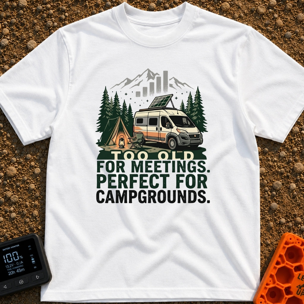 Too Old For Meetings - T-Shirt in White - A camper van with a tilted solar panel on its roof parked next to a green tent,...