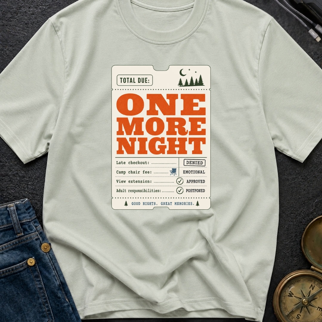 Just One More Night - T-Shirt