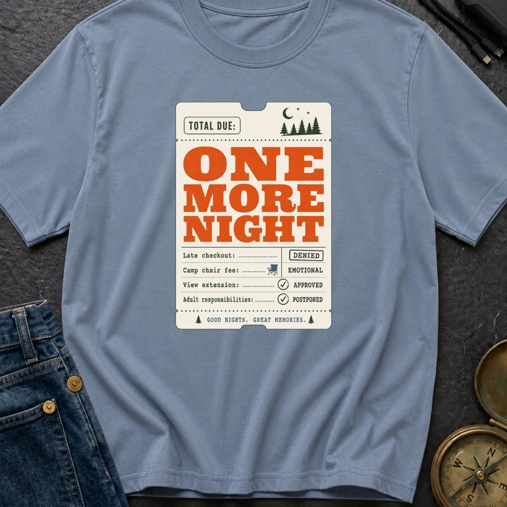 Total Due Another Night - T-Shirt