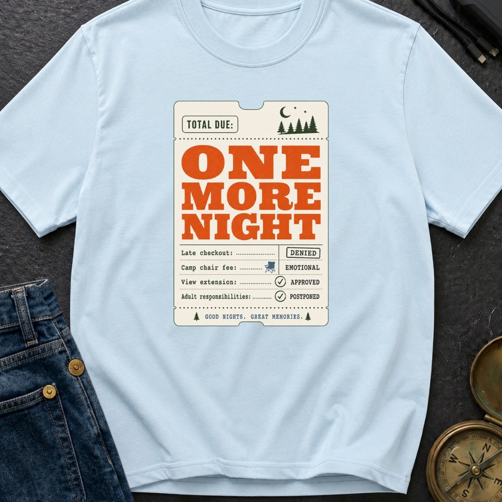 Total Due Another Night - T-Shirt