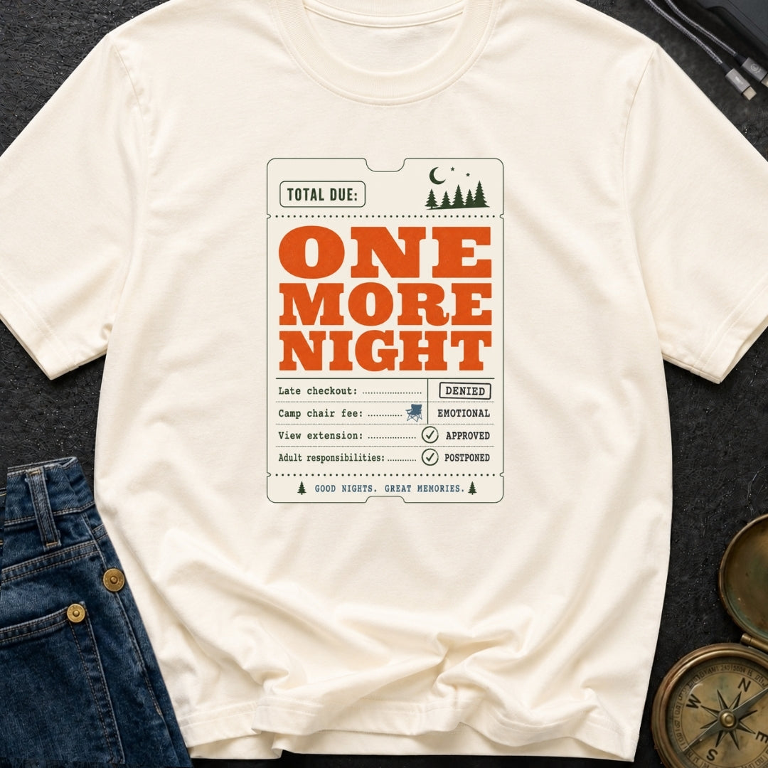 Just One More Night - T-Shirt