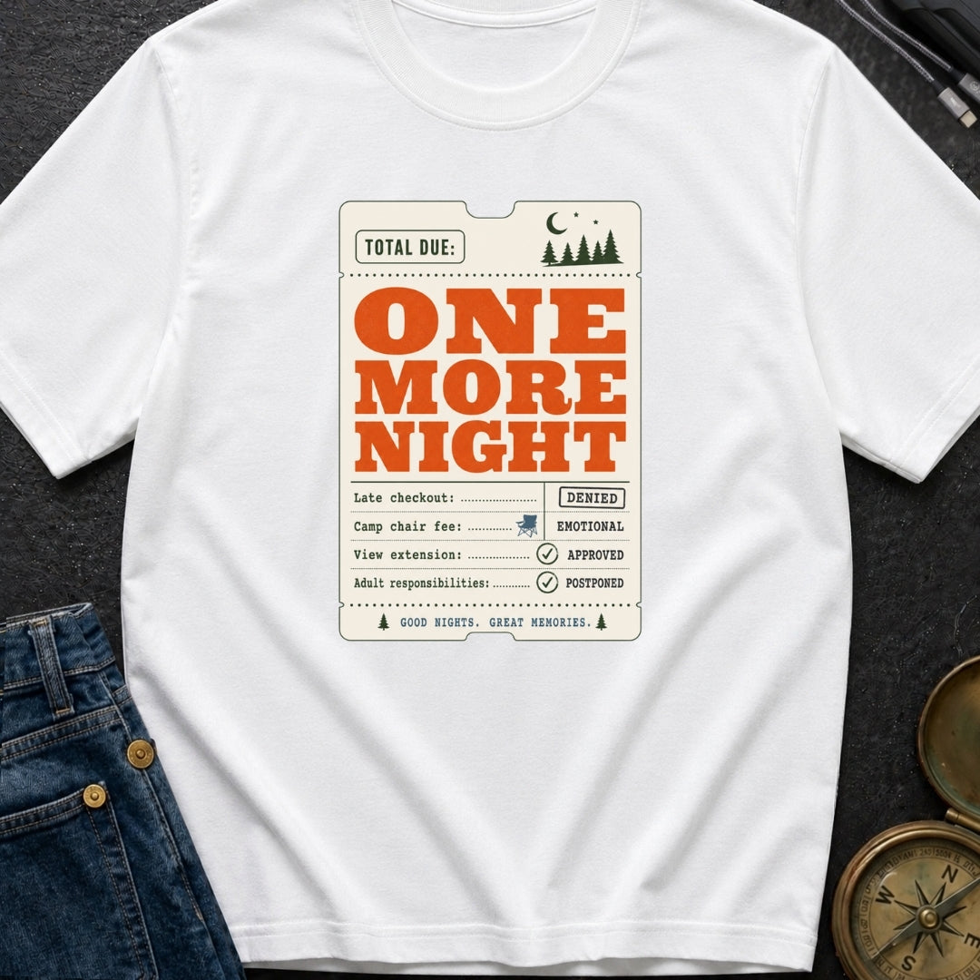 Just One More Night - T-Shirt