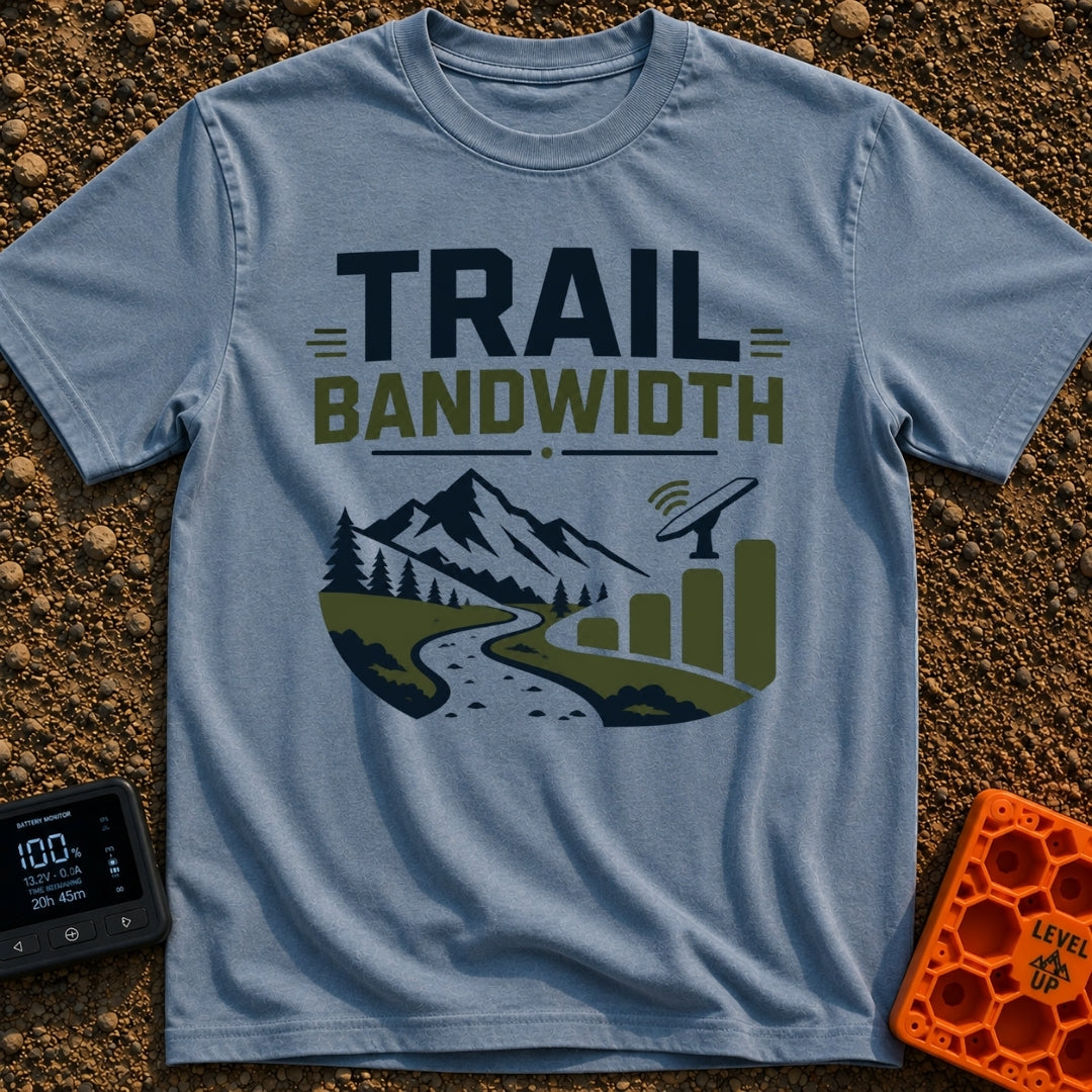 Nature Is My Hotspot - T-Shirt in Blue Jean - A graphic design featuring the text "TRAIL BANDWIDTH" above a landscape of...