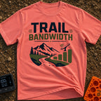 Nature Is My Hotspot - T-Shirt in Watermelon - A graphic design featuring the text "TRAIL BANDWIDTH" above a landscape of...