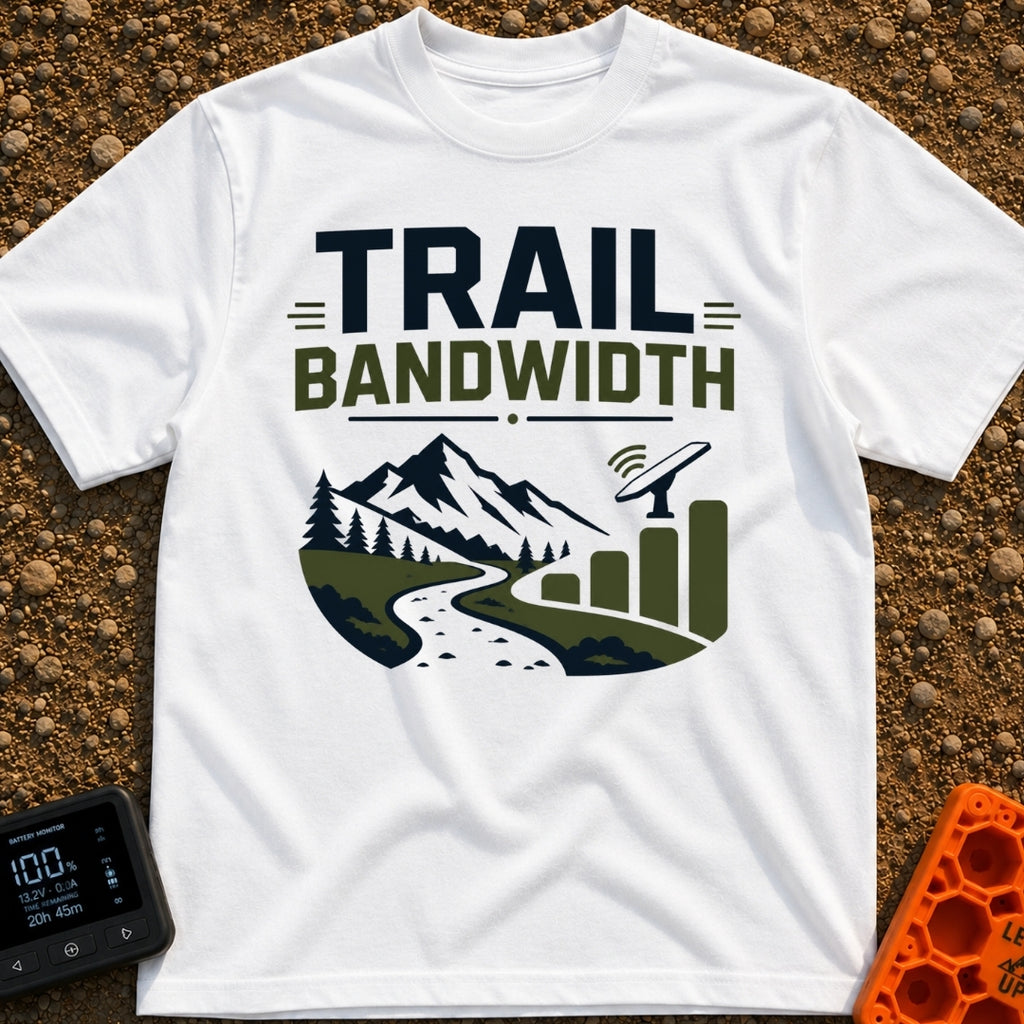 Nature Is My Hotspot - T-Shirt in White - A graphic design featuring the text "TRAIL BANDWIDTH" above a landscape of a...