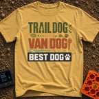 Trail Dog Best Dog - T-Shirt in Mustard - A typographic design reading "TRAIL DOG", "VAN DOG", and "BEST DOG" stacked...