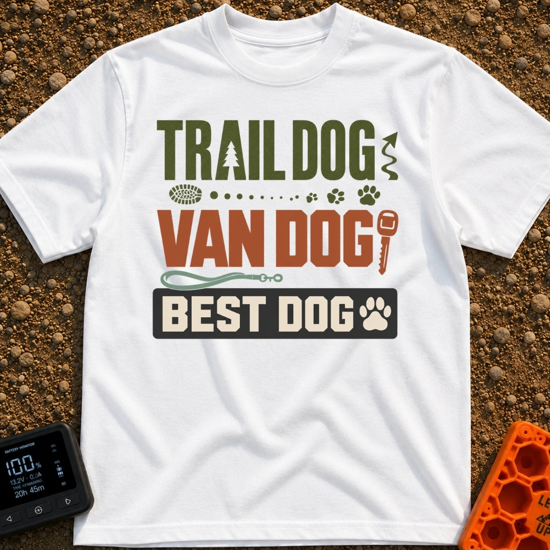 Trail Dog Best Dog - T-Shirt in White - A typographic design reading "TRAIL DOG", "VAN DOG", and "BEST DOG" stacked...