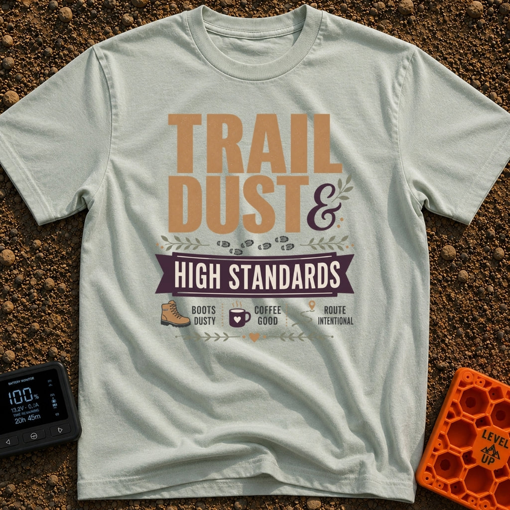 Dust And High Standards - T-Shirt in Bay - Typographic design reading "TRAIL DUST & HIGH STANDARDS" over a banner,...