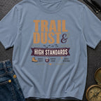 Dust And High Standards - T-Shirt
