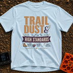 Dust And High Standards - T-Shirt in Chambray - Typographic design reading "TRAIL DUST & HIGH STANDARDS" over a banner,...