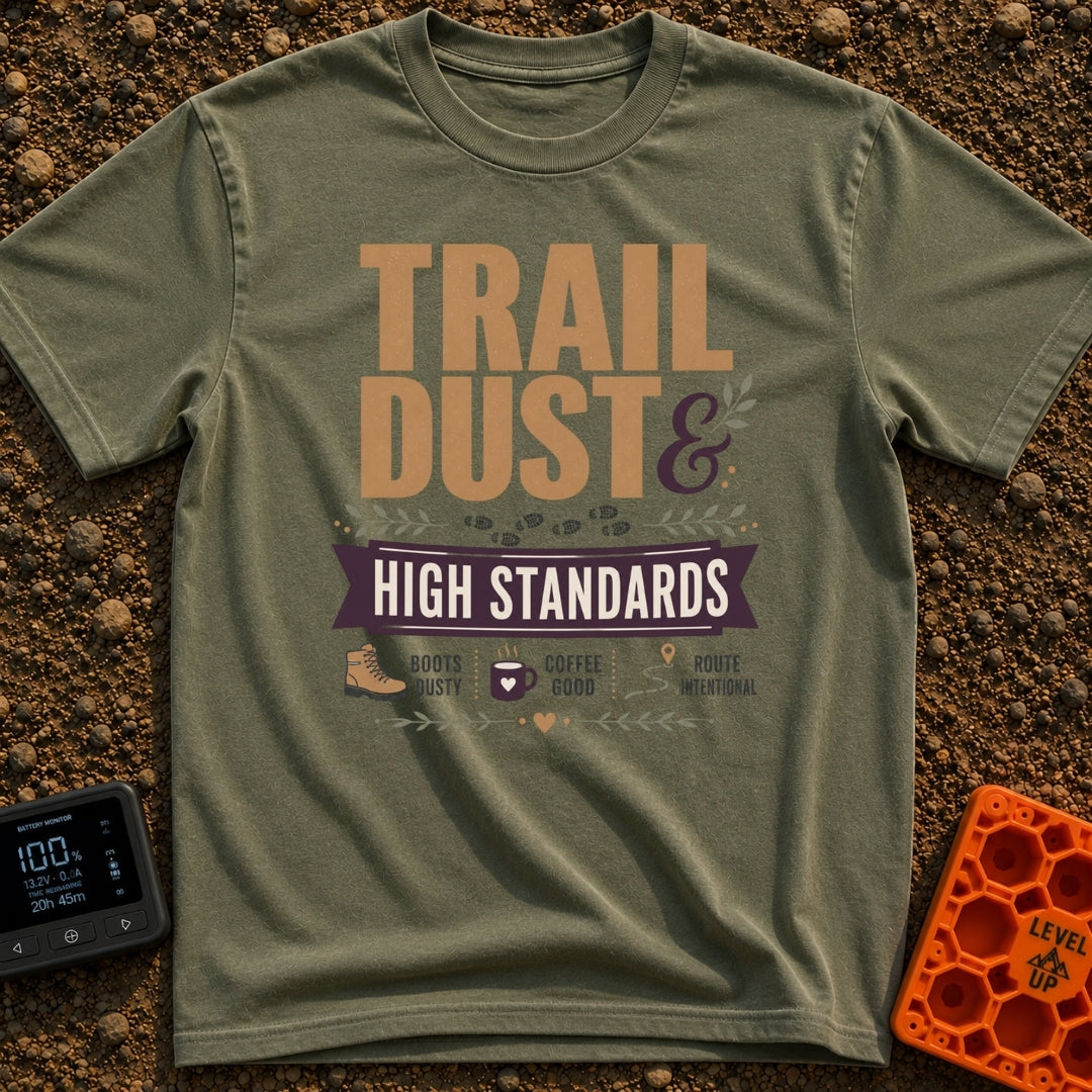 Dust And High Standards - T-Shirt in Moss - Typographic design reading "TRAIL DUST & HIGH STANDARDS" over a banner,...