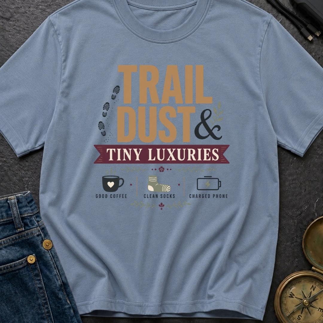 Dust And Tiny Luxuries - T-Shirt