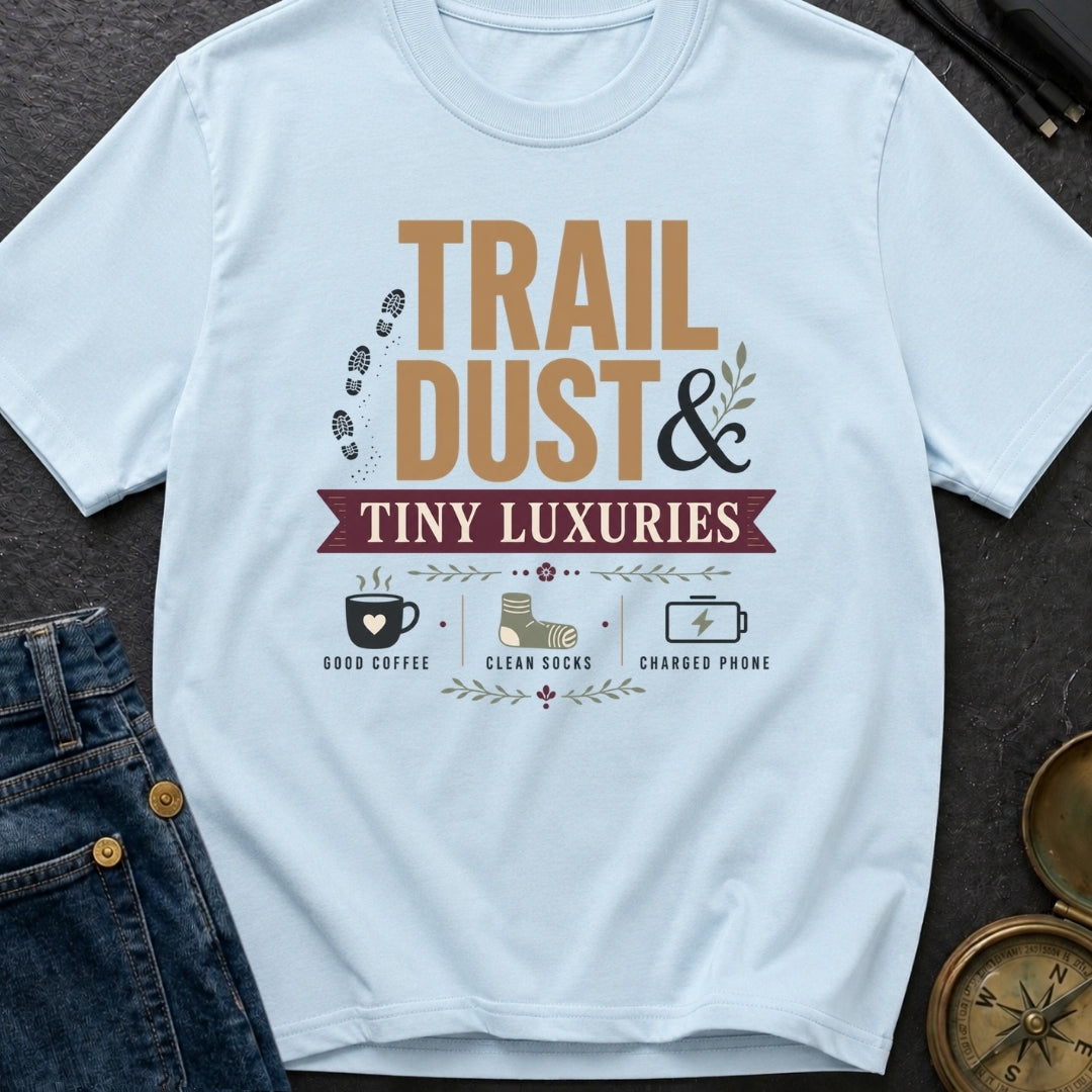 Dust And Tiny Luxuries - T-Shirt