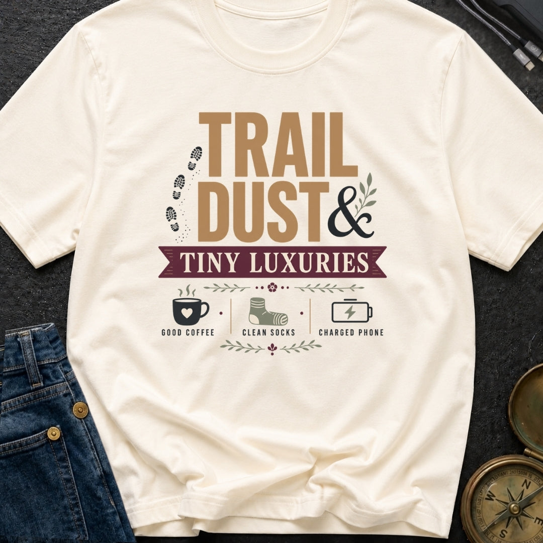 Dust And Tiny Luxuries - T-Shirt