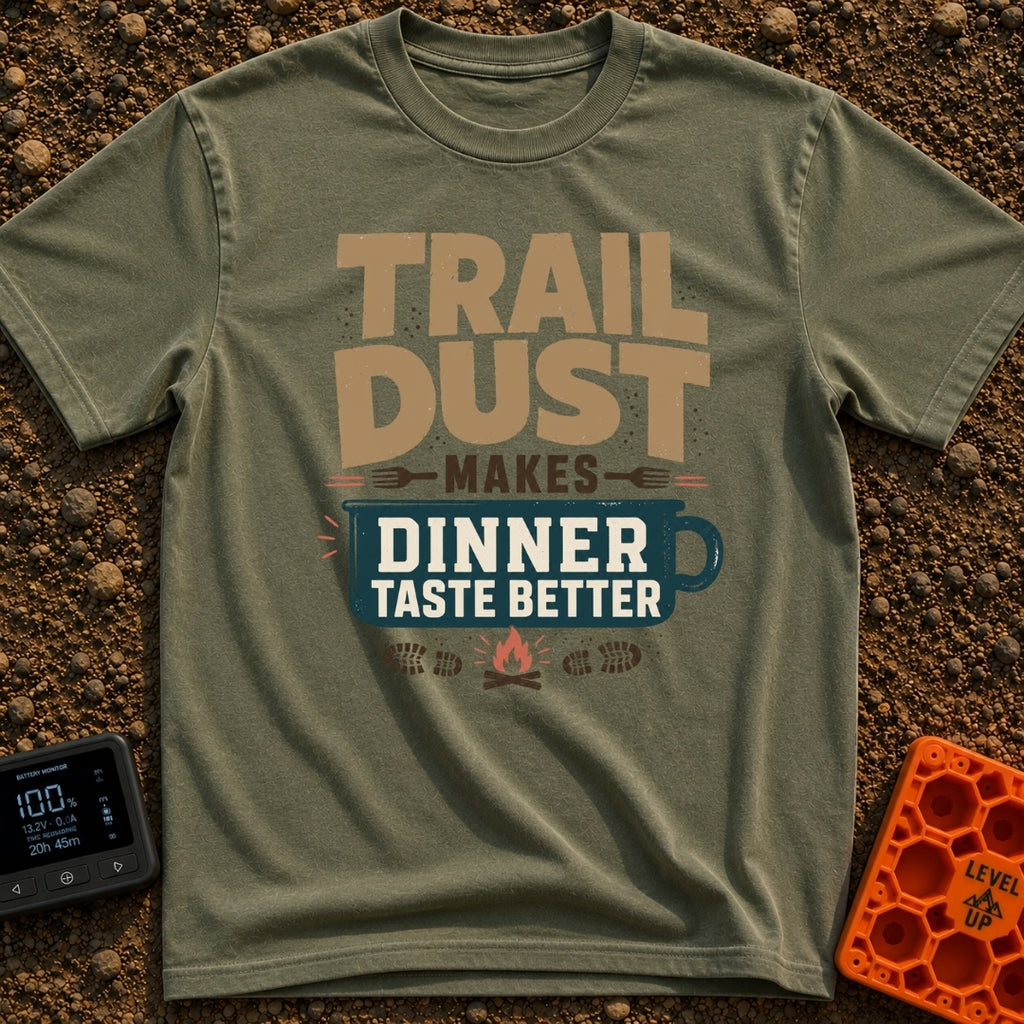 Seasoned With Trail Dust - T-Shirt in Moss - A typographic design reading "TRAIL DUST MAKES DINNER TASTE BETTER" with the...