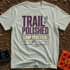 Polished Yet Practical - T-Shirt in Bay - A typography-based design featuring the text "TRAIL POLISHED" and "CAMP...