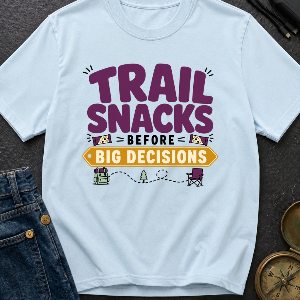 Snacks Before Big Decisions - T-Shirt