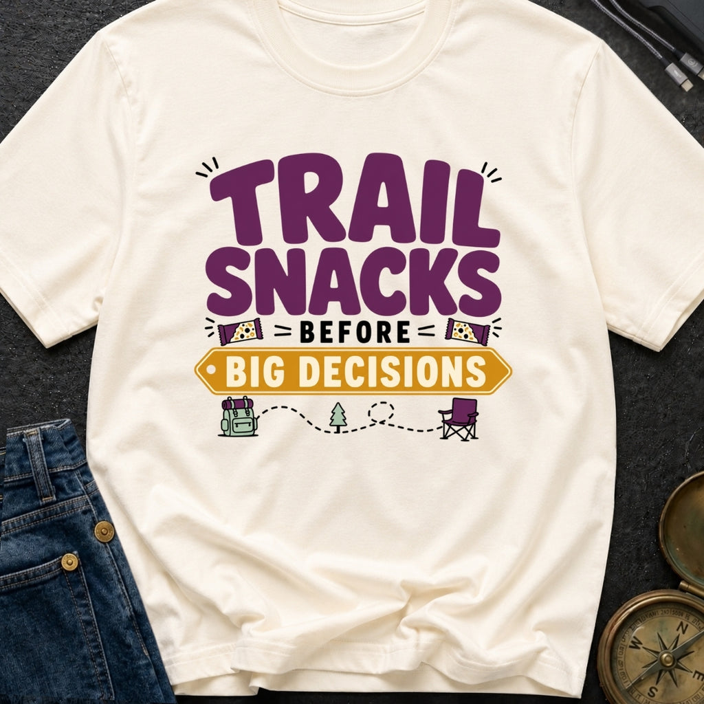Snacks Before Big Decisions - T-Shirt