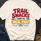 Snacks Are Meal Prep - T-Shirt