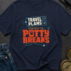 Subject To Potty Breaks - T-Shirt