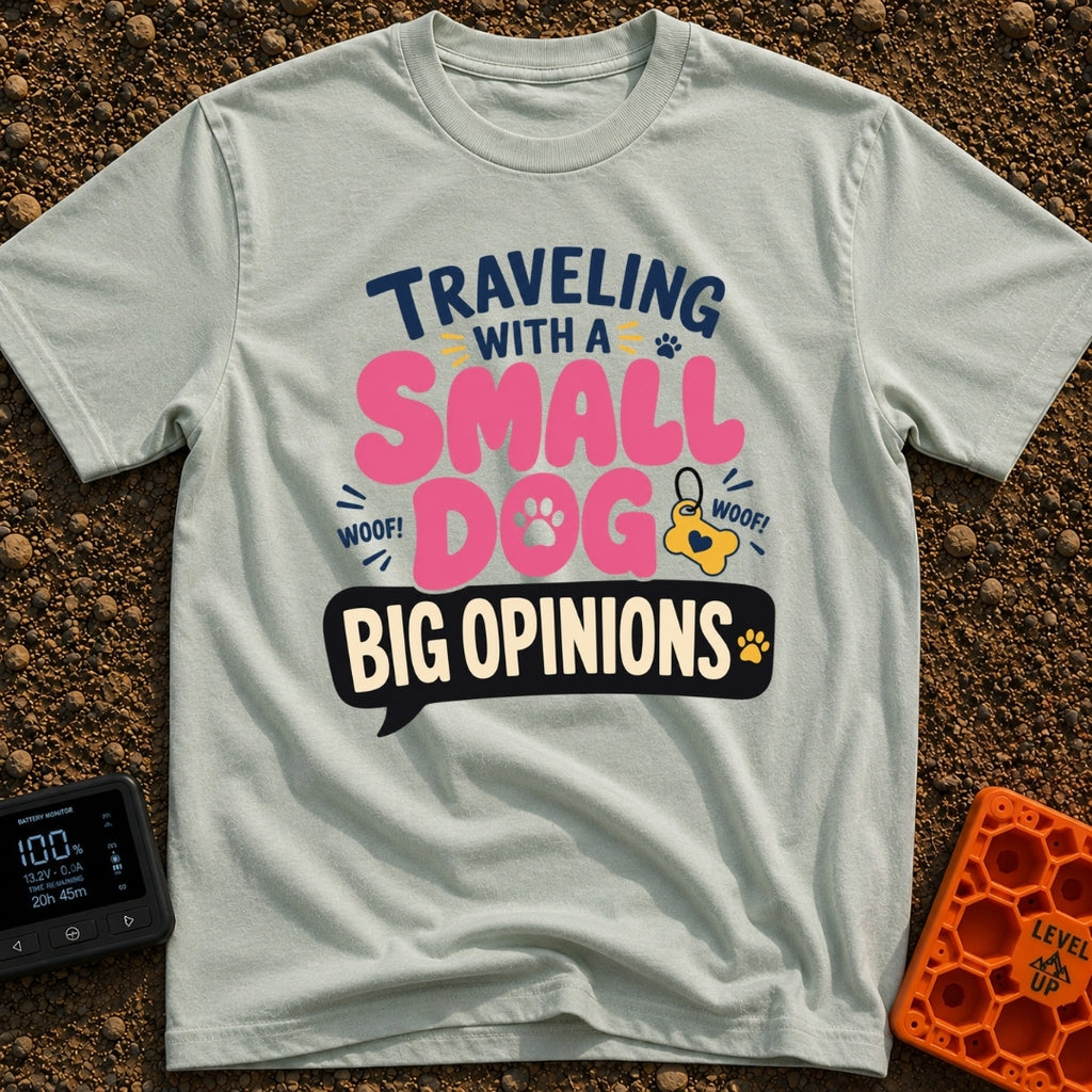 Small Dog Big Opinions - T-Shirt in Bay - A typographic design featuring the text "TRAVELING WITH A SMALL DOG BIG...