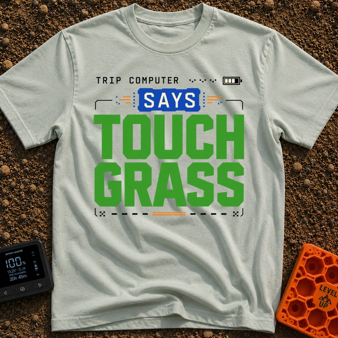 Computer Says Touch Grass - T-Shirt in Bay - A text-based design featuring the phrase "TRIP COMPUTER SAYS TOUCH GRASS" in...
