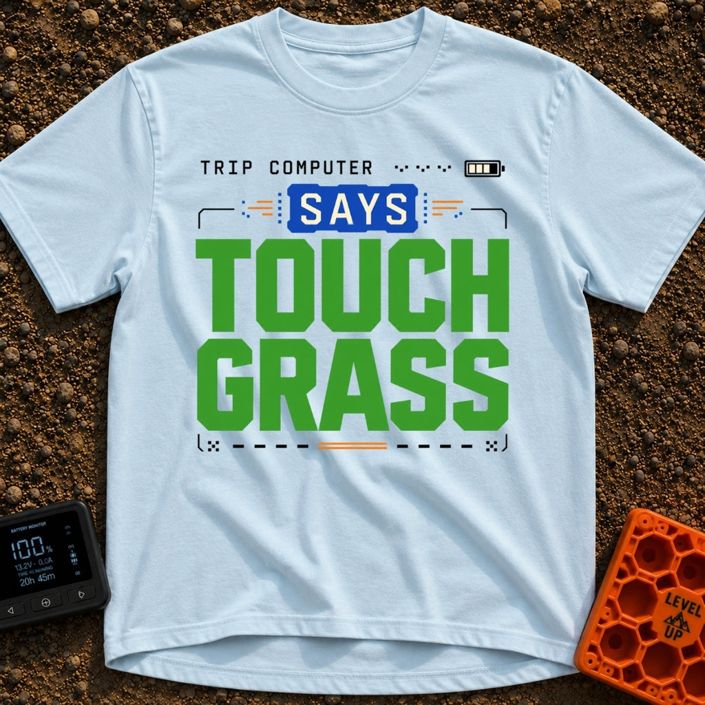 Computer Says Touch Grass - T-Shirt in Chambray - A text-based design featuring the phrase "TRIP COMPUTER SAYS TOUCH...