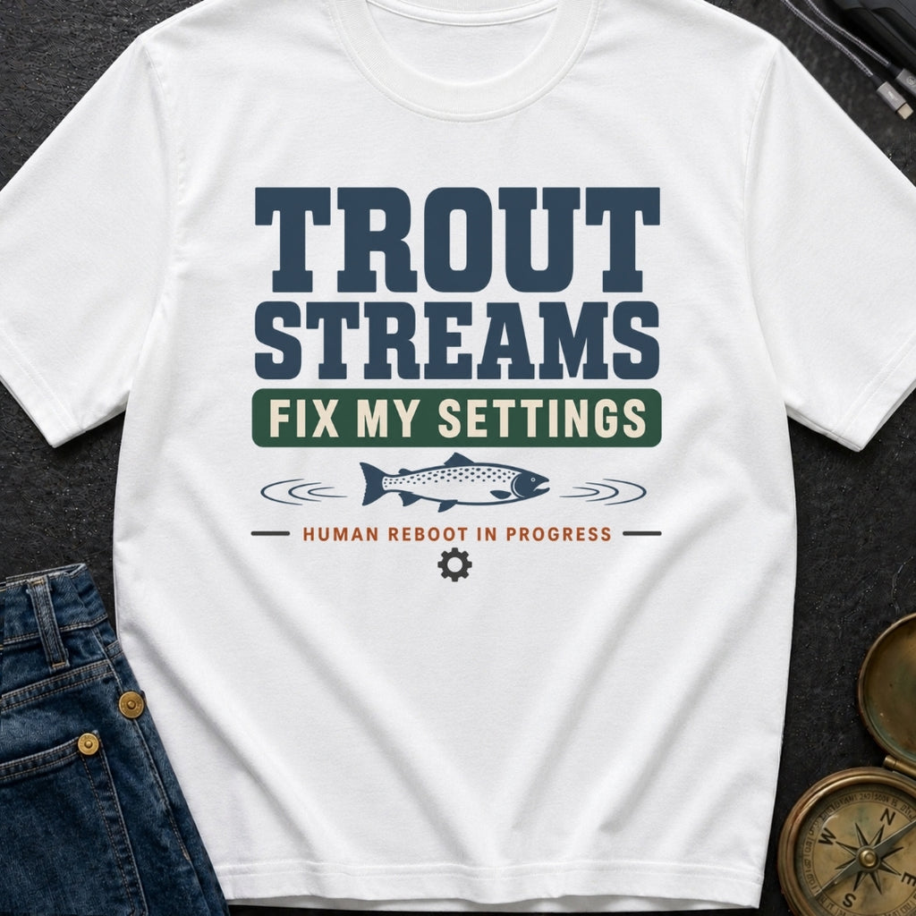 Trout Stream Factory Reset - T-Shirt