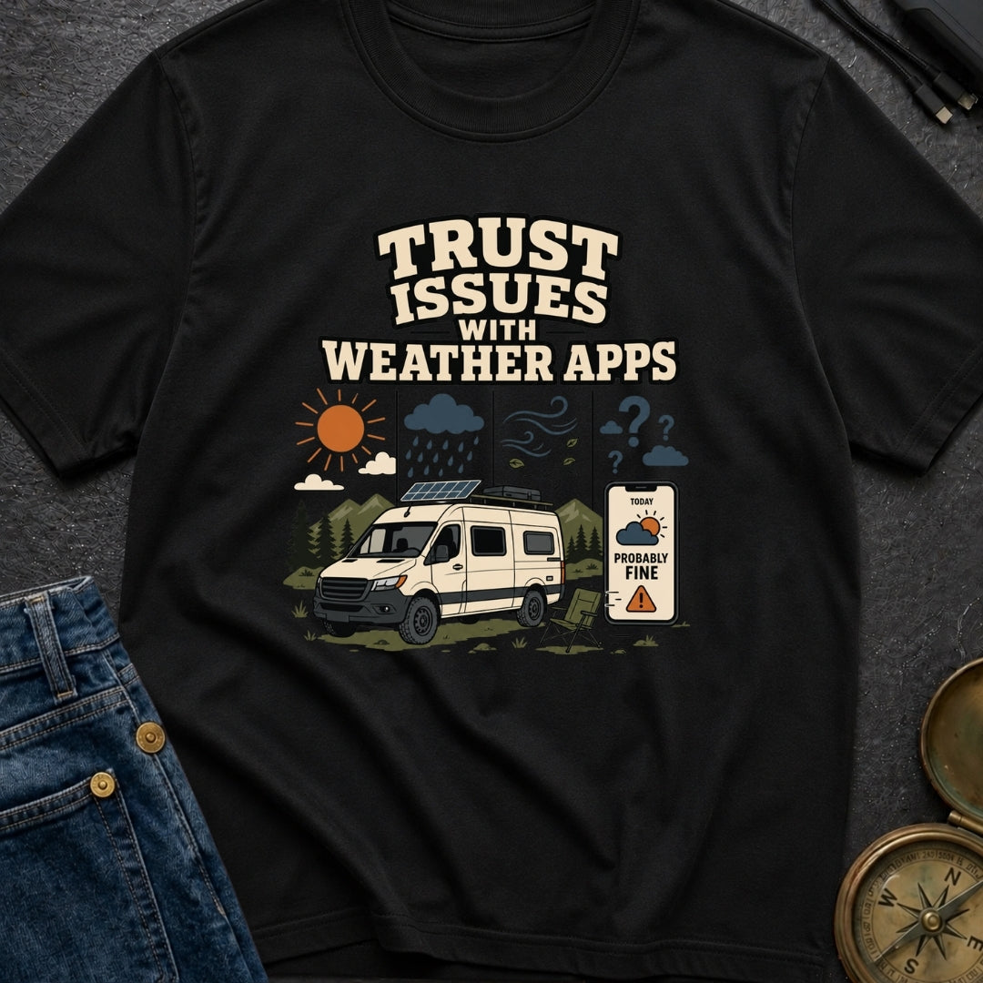 Weather App Trust Issues - T-Shirt